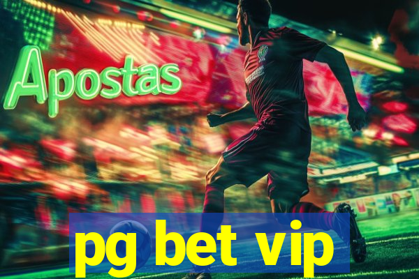 pg bet vip